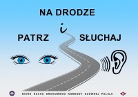 Plakat promujący akcję &quot;Patrz i Słuchaj&quot; na drodze