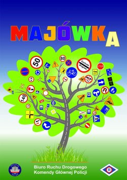 Plakat przygotowany przez Biuro Ruchu Drogowego Komendy Głównej Policji &quot;Majówka&quot; przedstawiający drzewo, którego konary są odzwierciedleniem dróg na których umieszczone zostały znaki drogowe między innymi  dotyczące ograniczeń prędkości, nakazu jady.