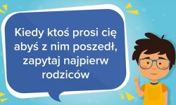 Zdjęcie przedstawia rysunkową postać chłopca w okularach  ubranego w żółtą koszulkę, który przypomina &quot;Kiedy ktoś cię prosi abyś z nim poszedł najpierw zapytaj rodziców